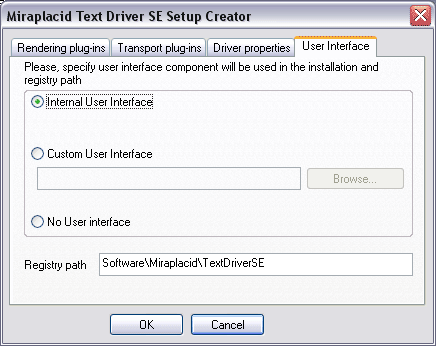 Miraplacid Text Driver : Setup Maker: User Interface