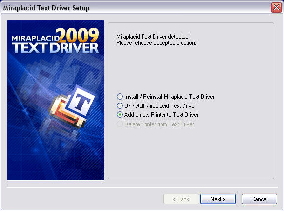 Miraplacid Text Driver : AddPrinter Step 1/2